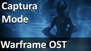 Warframe - Captura Mode OST