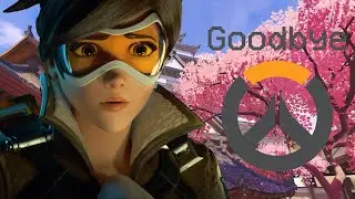 Goodbye Overwatch, its been Great!