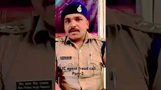 LIC agent fraud call part 2#cybercell #police #youtubeshorts #trending #viral #ytshorts #mppolice
