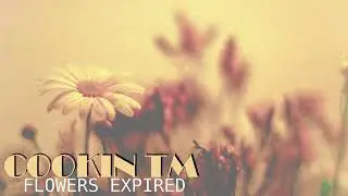COOKIN TM - FLOWERS EXPIRED #HOUSEMUSIC #RELIGION #s900