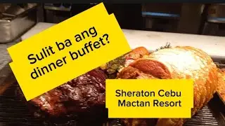 😍SULIT BA? Dinner buffet Sheraton Cebu Mactan Resort #sheratoncebu # resort #buffet #viral #trending