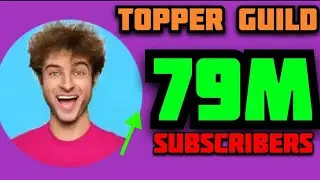 Topper Guild Hitting 79 Million Subscribers 