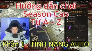 Hướng Dẫn Chơi Season Cao Từ A-Z | Phần 1 : Tính năng Auto | LIFEMU ONLINE Season 20 |VGANH MUONLINE