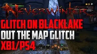 *New* NeverWinter Glitches: Easy Out The Map On Blacklake Online Xbox One!