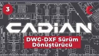 DWG Versiyon Dönüştürücü | CADian DWG ve DXF Sürüm Dönüştürme Aracı