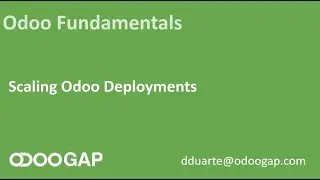 Odoo Fundamentals - Scaling Odoo Deployments
