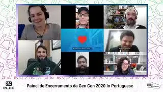 Painel de Encerramento da Gen Con Online 2020 In Portuguese
