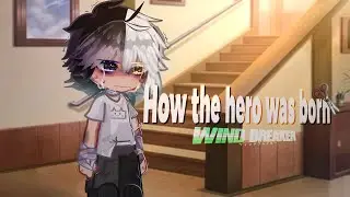 ✂️How the hero was born //『️Wind Breaker』// Ft. Sakura Haruka // AU // [TW⚠️]