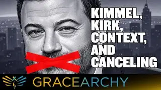 EP140: Jimmy Kimmel, Charlie Kirk, Context, and Canceling - Gracearchy with Jim Babka