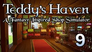 Teddy Haven &mdash; симулятор магазина в стиле фэнтези &mdash; Часть 9