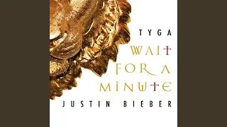 Wait For A Minute