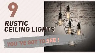 Rustic Ceiling Lights // New & Popular 2017