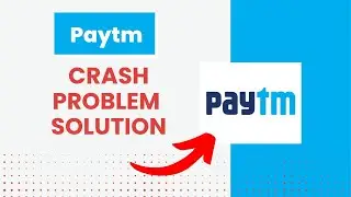 Paytm app band hone wala problem kaise thik kare | Paytm app baar baar band hojata hai