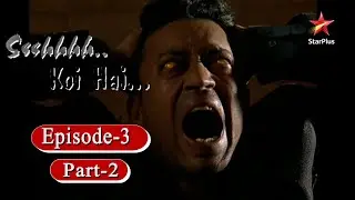 Ssshhhh...Koi Hai - Season 1 | Episode - 3 | Wolf Hunt! - Part 2