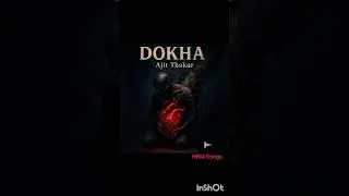 Dokha by Ajit Thakur, HKM songs ,, #rap #rapsong #new #hindisong #lyricsnew #love 