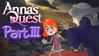 Let's Play Anna's Quest &ndash; Part III