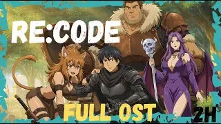 RECODE [Echoes of the Outcasts] - Anime Music [Full OST]