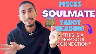 PISCES | SOULMATE: THIS IS A DEEP SOUL CONNECTION | MAY, 2022 TAROT READING