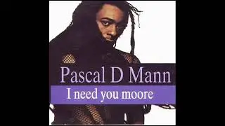 Pascal D Mann - I need you more.