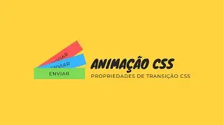 Animação com CSS Transitions: Propriedades de transição