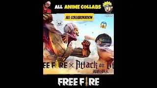 FreeFire All Anime Collaboration: 2019 - 2025 all collabs #shorts