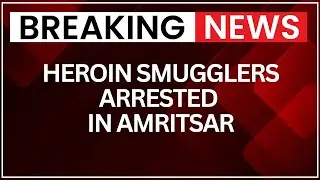 Cross-Border Drug Cartel Busted in Amritsar, 3 Smugglers Arrested, More Details Awaited | NewsX
