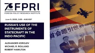 Report Launch: Russia&rsquo;s Use of the Instruments of Statecraft in the Indo-Pacific