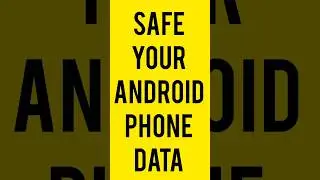 Safe Your Android Phone Data | Protect Personal Files & Privacy Tips #shorts #ai #tech #trending