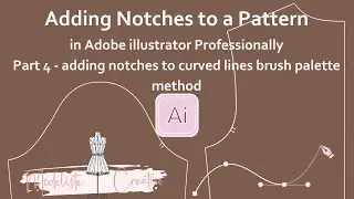 How to Place a Notch on a Pattern Piece in Adobe illustrator Professionally! Part 4