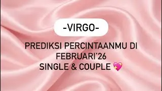 💖VIRGO, PERCINTAANMU DI FEBRUARI’26 UNTUK SINGLE & COUPLE #lovereading #lovelife #prediksi  
