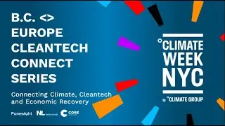 B.C. & Europe Cleantech Connect Series - Connecting Climate, Cleantech and Economic Recovery