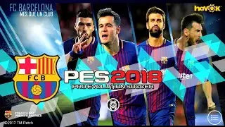 PES 2018 Mobile Patch Barcelona Menu Mod Android V2.2.0