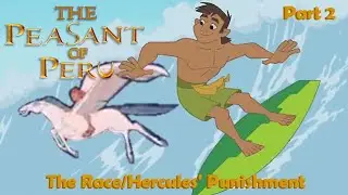 The Peasant of Peru Part 2 — The Race/Hercules' Punishment