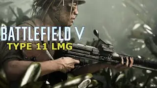 The Type 11 LMG is Better Than You Think | Battlefield V