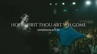 Holy Spirit Thou Art Welcome - Abbie Gamboa, Elyssa & Joel Figueroa UPPERROOM EOY 25&rsquo;