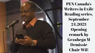 Writers in Exile VOICES OF FREEDOM reading series September 24,2023! Gezahegn M Demissie, Chair WiE!