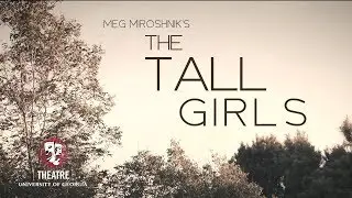UGA Theatre Presents: The Tall Girls
