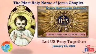 The Most Holy Name of Jesus Chaplet - January 25, 2026