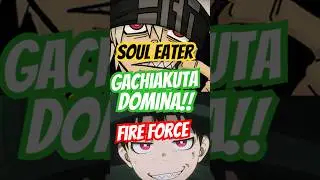 THIS ANIME RULES THE NEW GENERATION #souleater #gachiakuta #fireforce #anime #kagurabachi