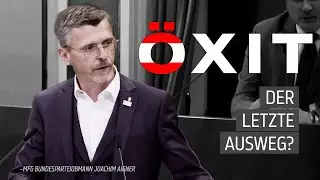 Joachim Aigner fordert &Ouml;XIT: &Ouml;sterreichs Austritt aus der EU