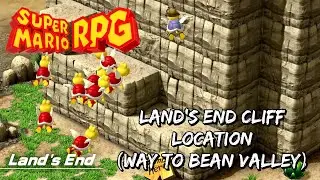 Super Mario RPG Remake - Land's End Cliff Location (Way to Bean Valley)