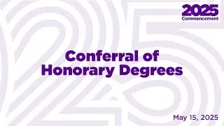 Commencement 2025 - Honorary Degrees