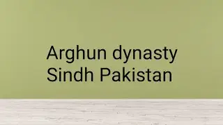 arghun dynasty Sindh Pakistan