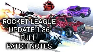 Rocket League Update 1.86 Full Patch Notes (Rocket League)