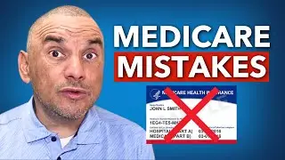 8 Common Medicare Mistakes That Could Cost You! (Avoid These!)