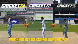 Cricket 24 vs Cricket 22 vs Cricket 19 Comparison : Which one is Best Cricket Game for PC  ||