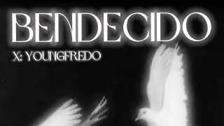 Bendecido-(Youngfredo) Neo prod.