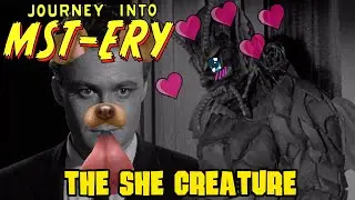 She Creature | Journey Into MST-ery | MOIST