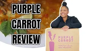 PURPLE CARROT REVIEW 2021 - Plus I made one of the meals. Honest Review and Unboxing. Plant based