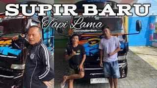 UNIT BARU SUPIR BARU BOSS GALAK tapi Lama?